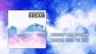 Midsummer Dream- Counting Down The Days