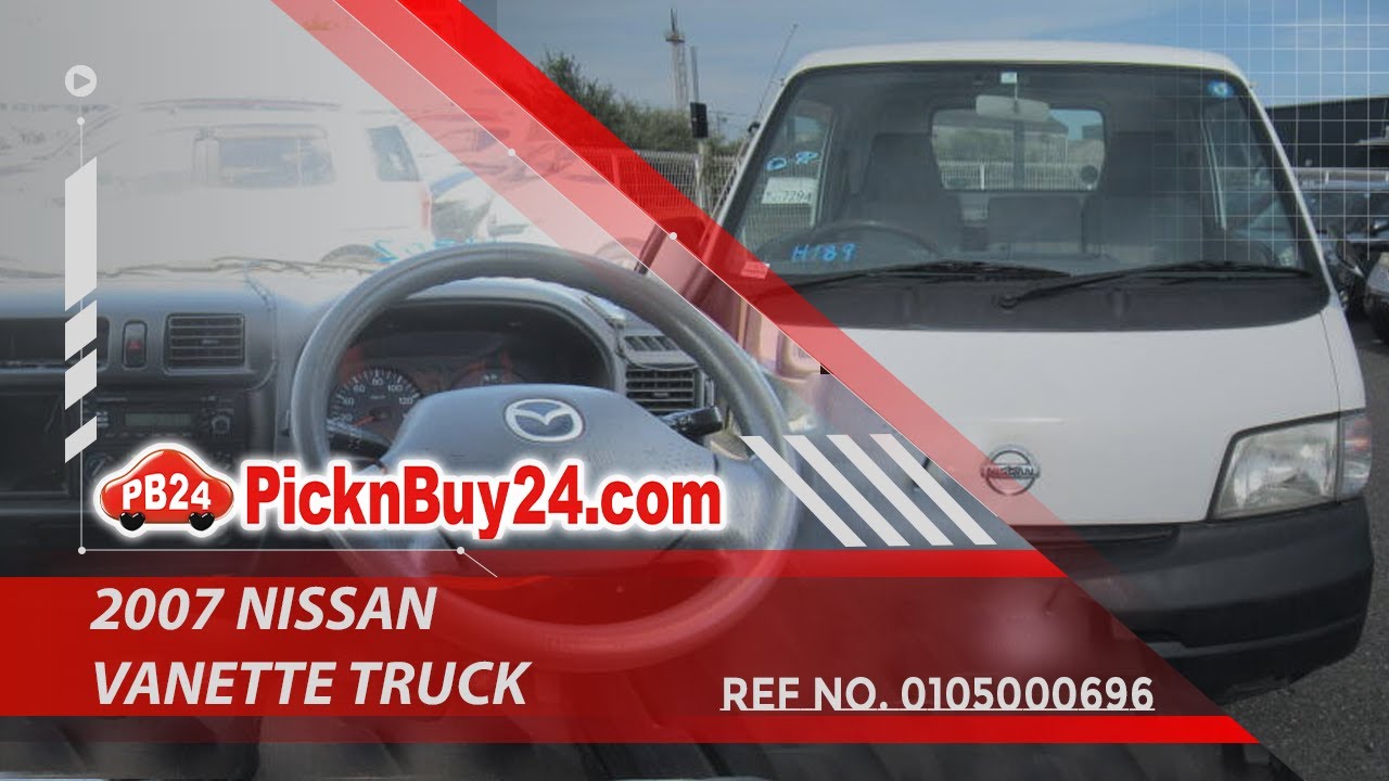 Ref No. 0105000555 2007 NISSAN VANETTE TRUCK