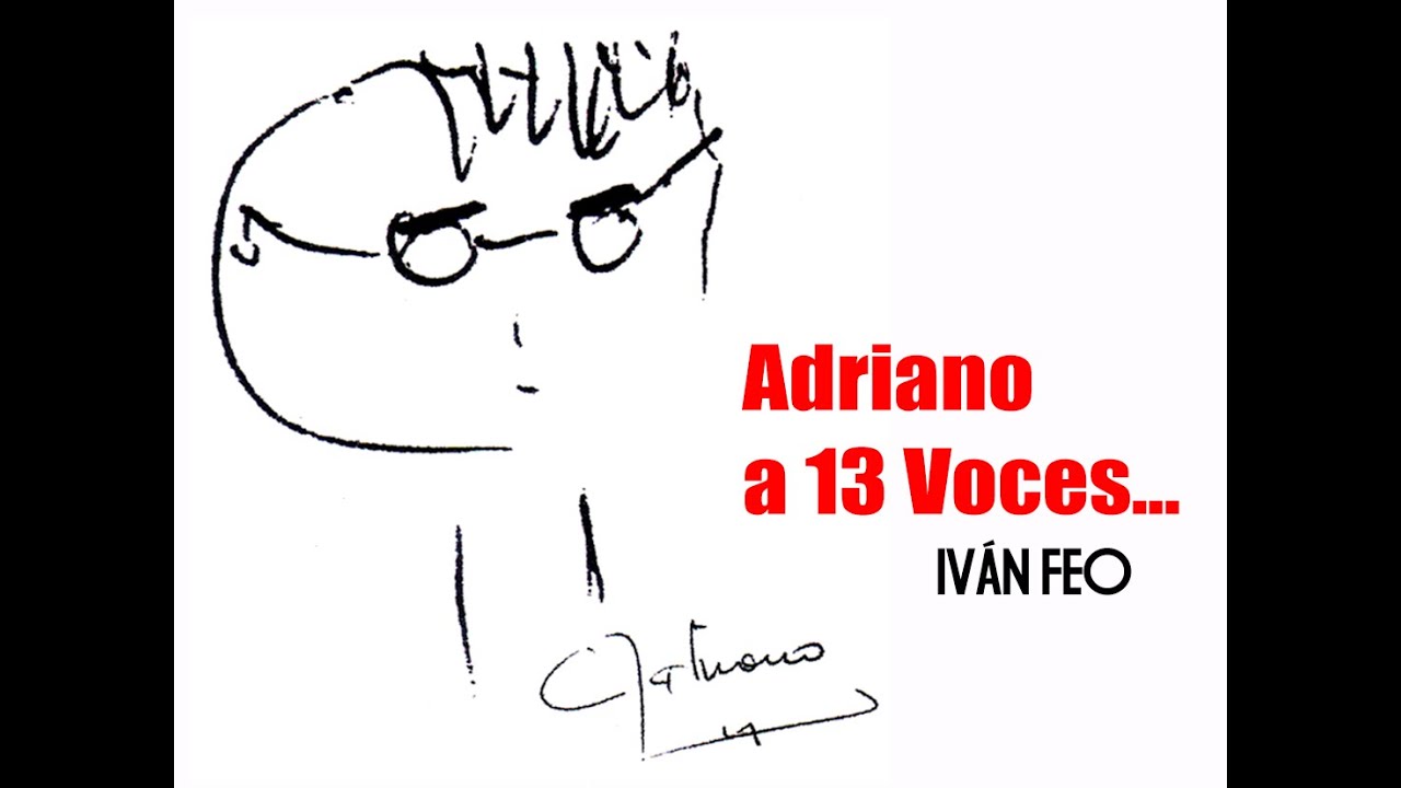 Miniature de la vidéo Adriano a 13 Voces...  Iván Feo du film Adriano a 13 voces