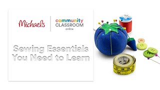 Online Class: Sewing Essentials You Need To Learn | Michaels