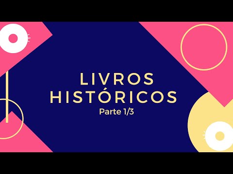 Livros Históricos - Parte 1/3