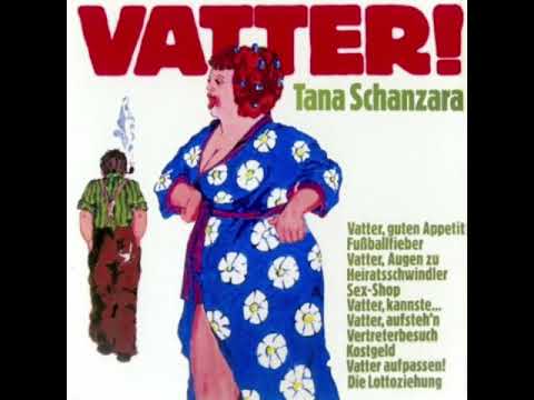 Tana Schanzara - Vatter, aufsteh' n (1970)