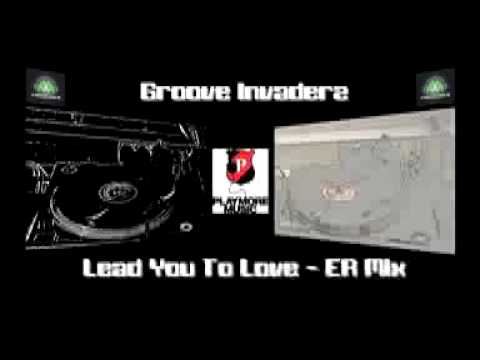 Groove Invaderz - Lead You To Love (Electric Allstars Remix)