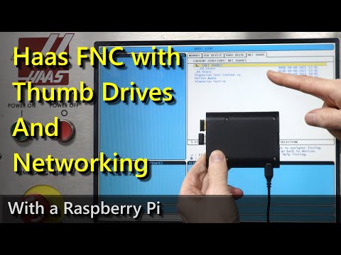 Haas FNC with Thumb Drives and Networking for pre NGC Machines via a Raspberry Pi