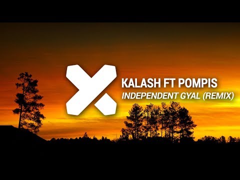Kalash ft. Pompis - Independent Gyal (Madrik Remix)