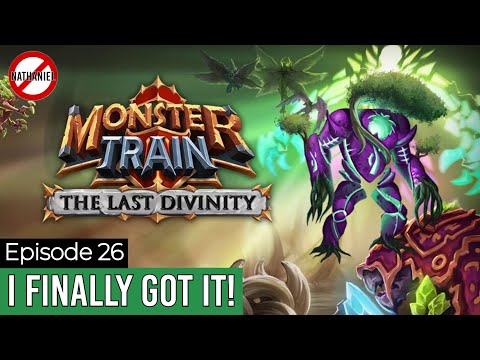 I Finally Got It! - The Last Divinity Episode 26 [Monster Train]