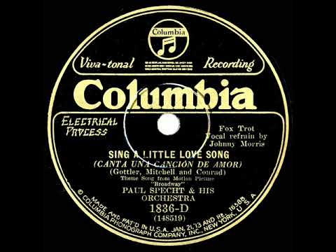 1929 Paul Specht - Sing A Little Love Song (Johnny Morris, vocal)