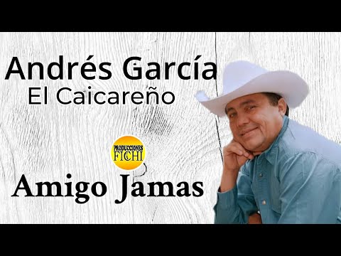 Andres Garcia El Caicareño - Amigo Jamas