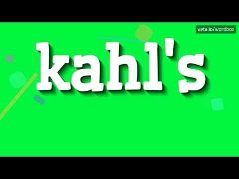 KAHL'S - HOW TO PRONOUNCE IT!?