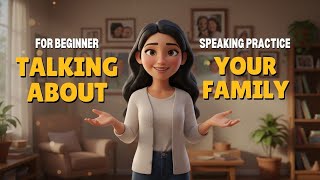 [A2] How to Talk About Your Family in English | Beginner Speaking Practice