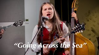 “Going Across the Sea”