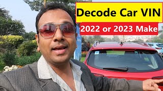DECODE CAR MANUFACTURING DETAILS IN SECONDS : 2022 OR 2023 with Month