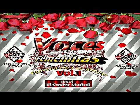 Voces Femeninas Mix 💢 Especial De Las Madres Vol.1 🌑 JimDJ El Cerebro Musical - Music Record E