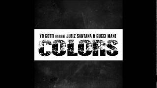 Yo Gotti - Colors Ft. Gucci Mane &amp; Juelz Santana [Prod. by Lil Body]