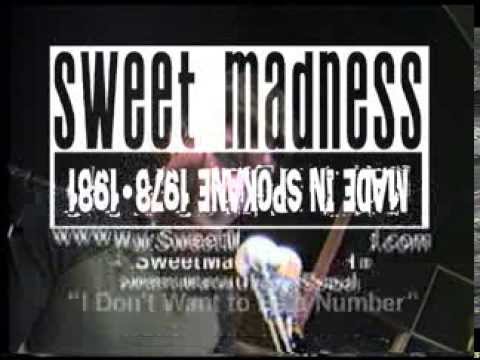Sweet Madness - I Don't Want to be a Number - Made in Spokane 1978 - 1981 (HQ) garage punk No Wave