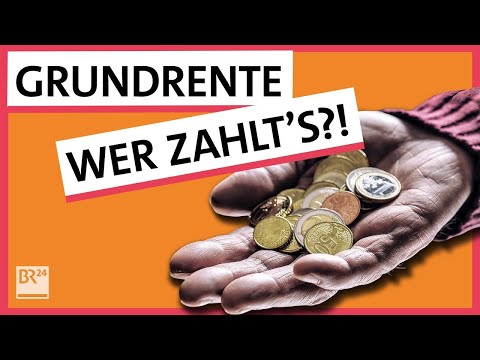 Grundrente – einfach erklärt: Wer bekommt sie und wer soll sie bezahlen? | Possoch klärt | BR24