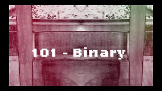 101_Binary Music Video