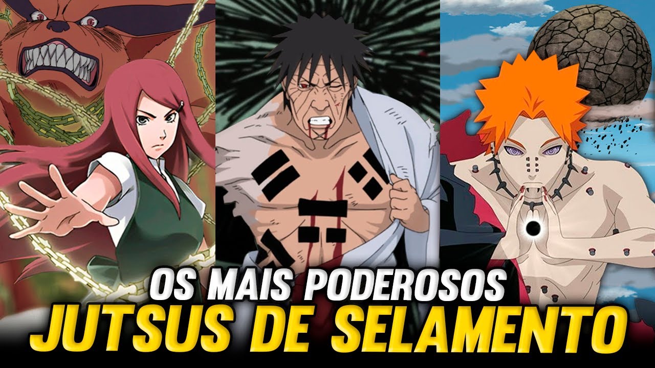 OS 10 JUTSUS DE SELAMENTO MAIS PODEROSOS E TEMIDOS DE NARUTO