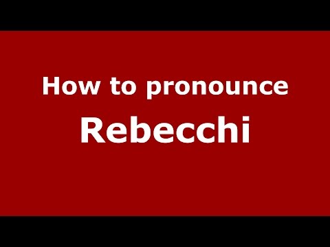 How to pronounce Rebecchi (Spanish/Argentina) - PronounceNames.com