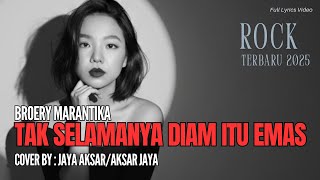 Download lagu Broery Marantika – Tak Selamanya Diam Itu Emas | Cover Versi 2025 by Jaya Aksar mp3