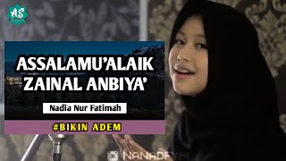 Download lagu Assalamu'alaik Zainal Anbiya' - Nadia Nur Fatimah mp3