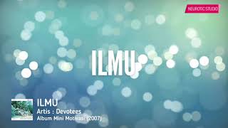 Download lagu Ilmu - Devotees (Original Karaoke Minus One) mp3