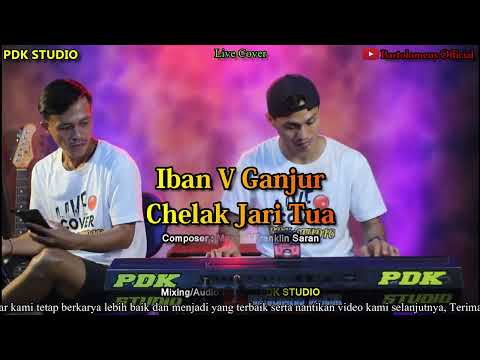 Iban V Ganjur - Chelak Jari Tua - Vocal Alim Feat Erik Keyboard - Live Cover - PDK STUDIO