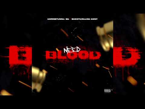 BornStunna 3G x ShooterGang Kony - Need Blood