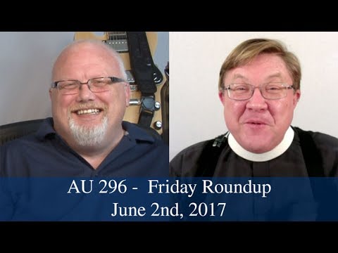 Anglican Unscripted #296 -Friday Roundup