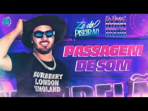PASSAGEM DE SOM - ZÉ DO PISEIRÃO (EP PISEIRO MANDELÃO)