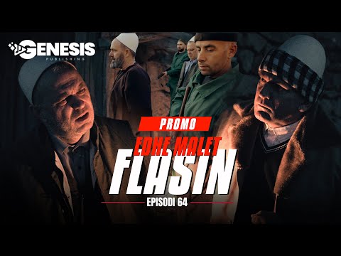 EDHE MALET FLASIN - Episodi 64 (PROMO)