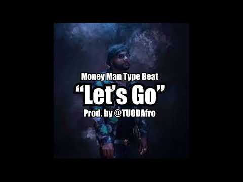 Money Man Type Beat "Let's Go" 142BPM Prod. by @tuodafro9992