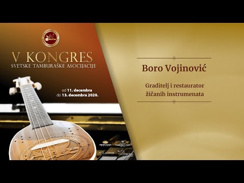 Peti Kongres STA - Boro Vojinović - Graditelj i restaurator žičanih instrumenata