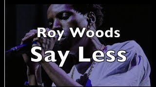 Roy Woods - Say Less (Lyrics)