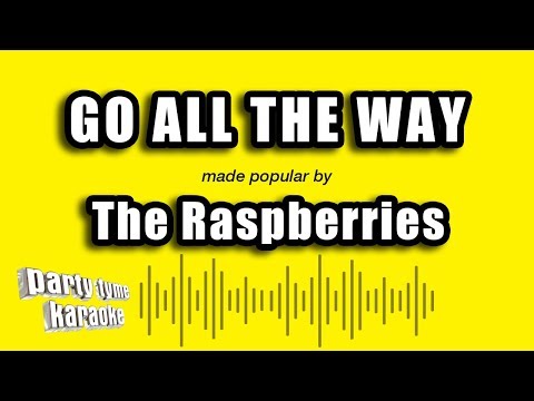 The Raspberries - Go All The Way (Karaoke Version)