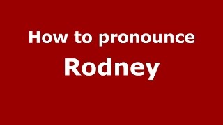 How to pronounce Rodney