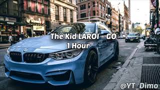 The Kid LAROI - GO - 1 Hour