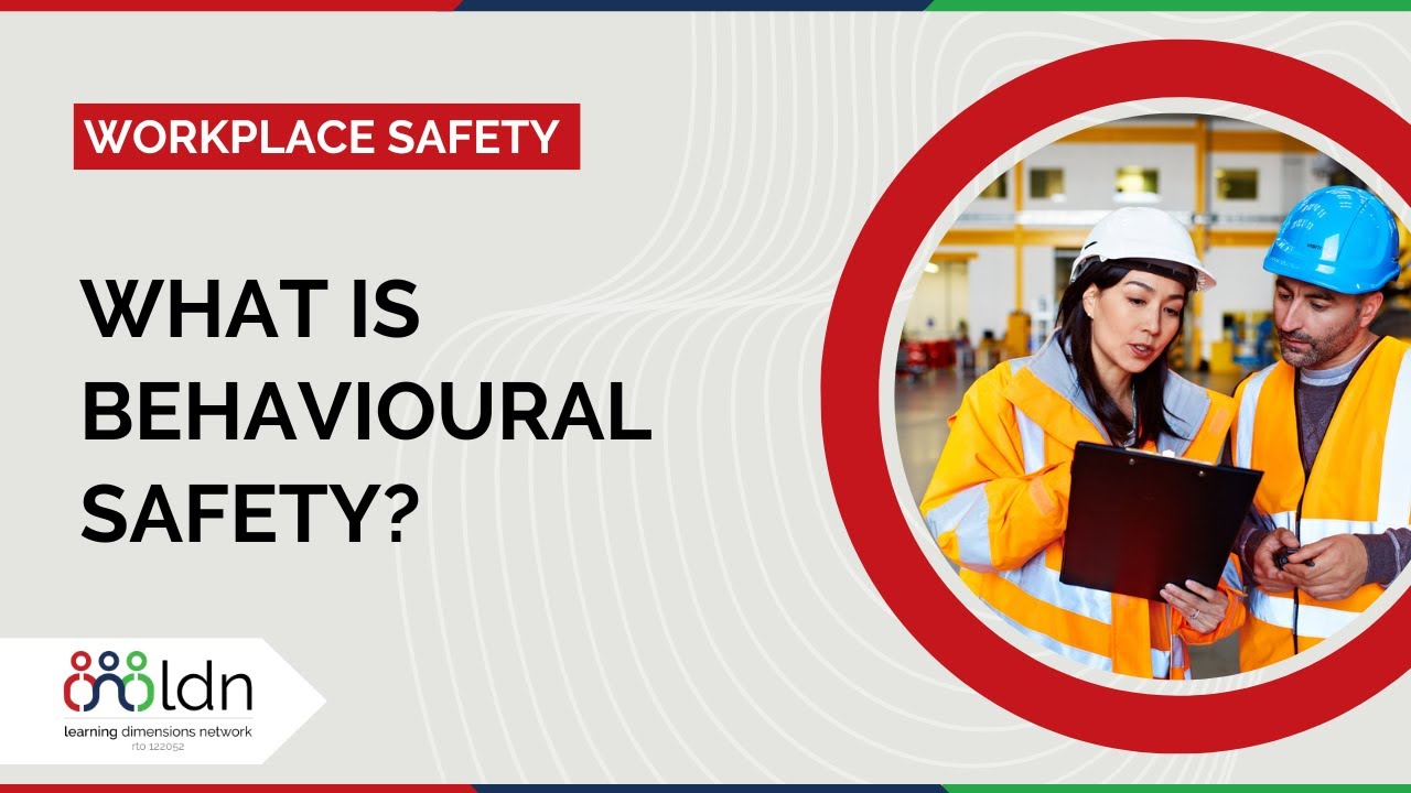 What is Behavioural Safety