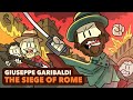 Garibaldi: The Siege of Rome | Unifying Italy | Extra History | Part 3