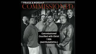 Commissioned Crucified with Christ 1996 (INSTRUMENTAL)