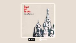 Jan Johansson - Kvällar i Moskvas förstäder (Official Audio)