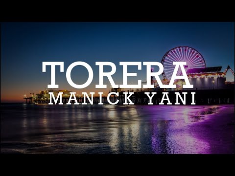 TORERA - Manick yani [Lyrics]