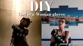 DIY God is a Woman gloves (guanti) sub. english||sweet ari butera