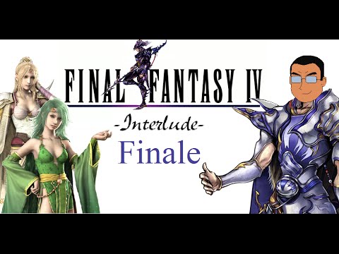 Let's Play Final Fantasy IV -Interlude- Finale