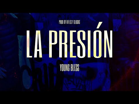 yngblessd - La Presión