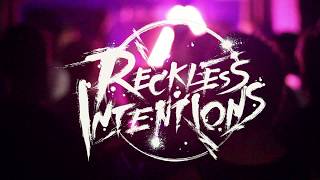 RCKLSS ARCHIVE: Reckless Intentions - Home (Live Video Compilation)