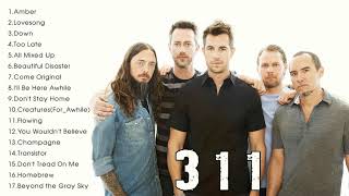 The Very Best of 311 - 311&#39;s Greatest Hits Full Album Playlist