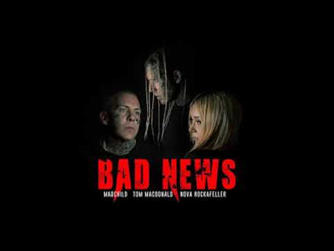 Tom Macdonald and Madchild - Bad News ft. Nova Rockafeller