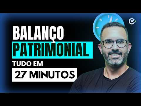 BALANÇO PATRIMONIAL DO ZERO [EM 27 MINUTOS] 🔴
