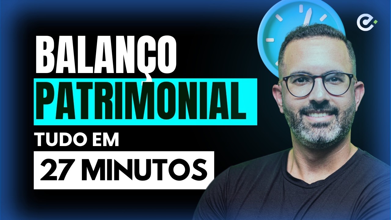 BALANÇO PATRIMONIAL DO ZERO [EM 27 MINUTOS] 🔴